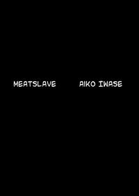 Nikudorei Iwase Aiko | Meatslave Aiko Iwase hentai