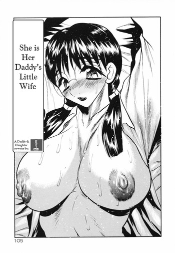She is Her Daddy&#039;s Little Wife hentai