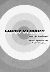 Lucky Strike!! More Like "Fat Chance!" hentai