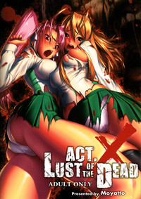 Act.X LUST OF THE DEAD hentai