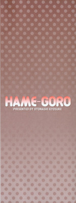 Hame-Goro hentai