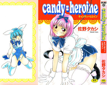 Candy = Heroine hentai