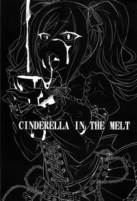 CINDERELLA IN THE MELT hentai