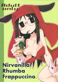 Nirvanilla Rhumba Frappuccino. hentai