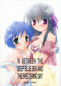IN BETWEEN THE DEEP BLUE SEA AND THE SHELTERING SKY hentai