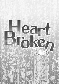 Heart Broken dump hentai