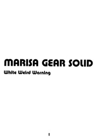 MARISA GEAR SOLID White Weird Warning hentai