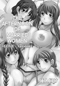 HitozumaLOVE Version | Afternoon of Housewives - LOVE Version hentai