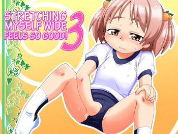 Hirogacchau no ga ii no 3 | Stretching Myself Wide Feels So Good! 3 hentai
