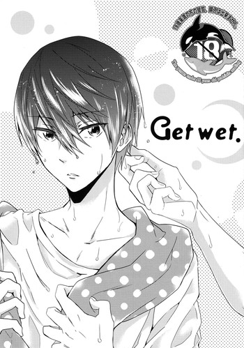 Get wet. hentai