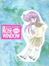 ROSE WATER 3 ROSE WINDOW hentai